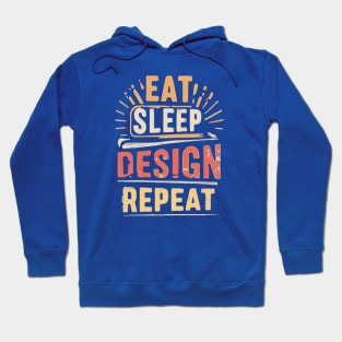 Eat Sleep Design Repeat Hoodie